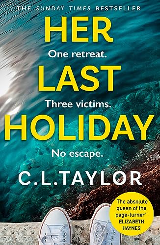 Her Last Holiday: from the Sunday Times bestselling author of Strangers and Sleep comes the most addictive crime thriller of 2022 Her Last Holiday: from the Sunday Times bestselling author of Strangers and Sleep comes the most addictive crime thriller of 2022