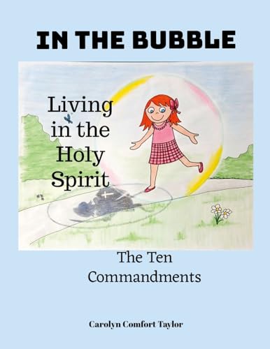 In the Bubble (Living in the Holy Spirit): The Ten Commandments von Lulu.com
