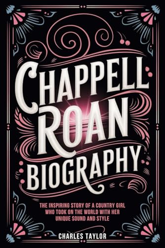 CHAPPELL ROAN BIOGRAPHY: The Inspiring Story of a Country Girl Who Took on the World with Her Unique Sound and Style CHAPPELL ROAN BIOGRAPHY: The Inspiring Story of a Country Girl Who Took on the World with Her Unique Sound and Style von Independently published