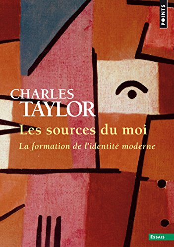 Les Sources du moi: La formation de l'identité moderne