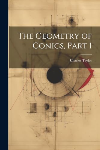 The Geometry of Conics, Part 1 von Legare Street Press
