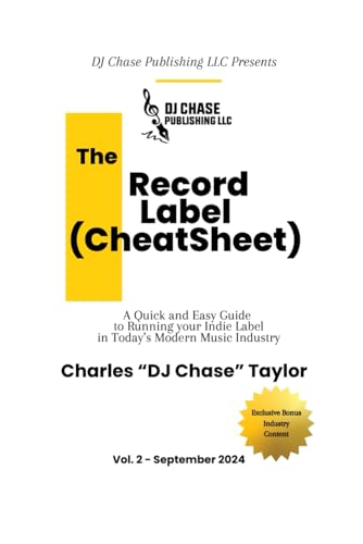 The Record Label (Cheat Sheet) Vol. 2: A Quick and Easy Guide to Running Your Indie Label in Today's Modern Music Industry von Independently published