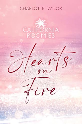 California Roomies – Hearts on Fire von tolino media