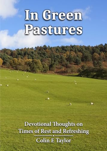 In Green Pastures: Devotional Thoughts on Times of Rest and Refreshing von TS Services