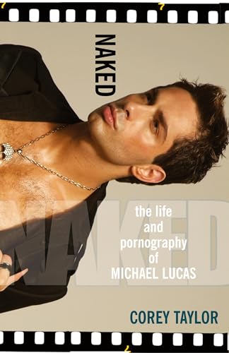 Naked: The Life and Pornography of Michael Lucas