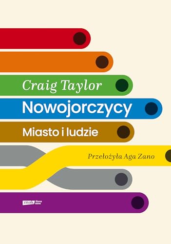 Nowojorczycy Miasto i ludzie von Znak