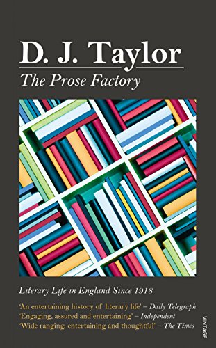 The Prose Factory: Literary Life in Britain Since 1918 von Vintage