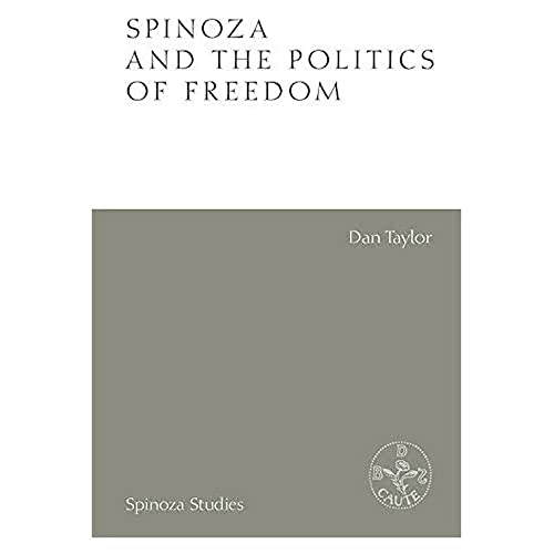 Spinoza and the Politics of Freedom (Spinoza Studies) von Edinburgh University Press