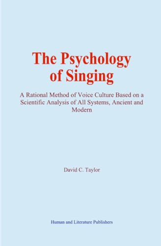 The Psychology of Singing von Human and Literature Publishers