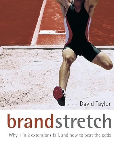 Brand Stretch: Why 1 in 2 extensions fail, and how to beat the odds: A brandgym workout von Wiley