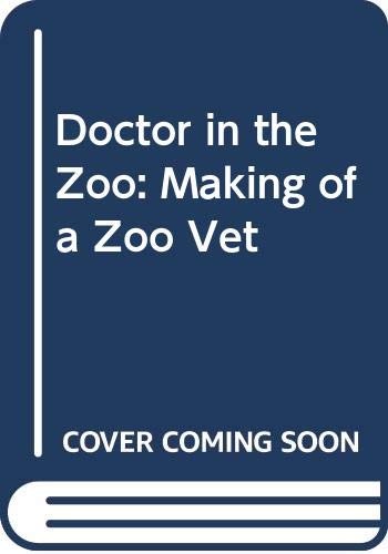 Doctor in the Zoo: Making of a Zoo Vet