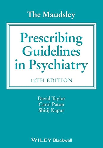 The Maudsley Prescribing Guidelines in Psychiatry The Maudsley Prescribing Guidelines in Psychiatry
