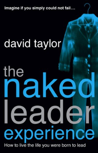 The Naked Leader Experience The Naked Leader Experience von Bantam Books