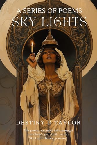 Sky Lights: A Poetic Assembly for the Sky Light Chasing Journey von Independently published