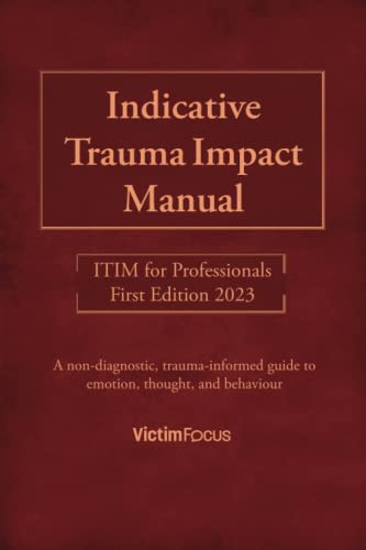 Indicative Trauma Impact Manual ITIM: ITIM for Professionals von Independently published