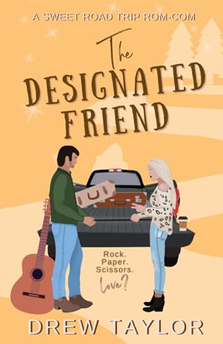 The Designated Friend von Drew Taylor