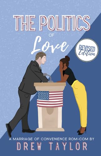 The Politics of Love: Revised Edition von Drew Taylor