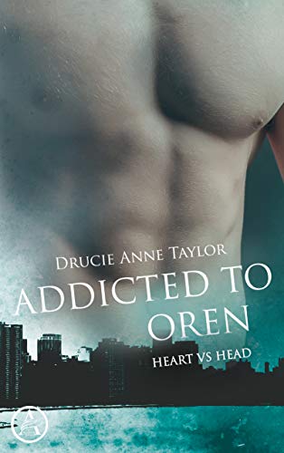 Addicted to Oren (Heart vs. Head Serie) von Books on Demand