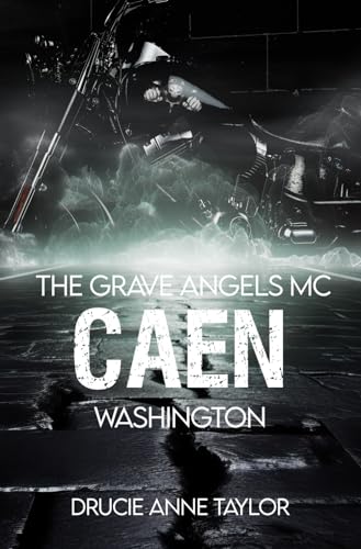 Caen: Chapter Washington (The Grave Angels MC, Band 7)