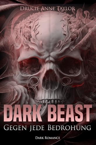 Dark Beast: Gegen jede Bedrohung (Dangerous Heroes, Band 5) von Independently published