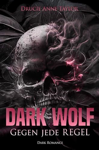 Dark Wolf: Gegen jede Regel (Dangerous Heroes, Band 1)