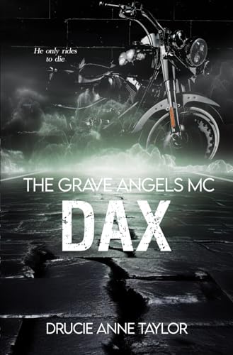 Dax (The Grave Angels MC, Band 9)