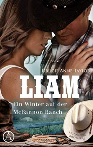Liam: Ein Winter auf der McBannon Ranch (McBannon-Brothers, Band 3) Liam: Ein Winter auf der McBannon Ranch (McBannon-Brothers, Band 3)