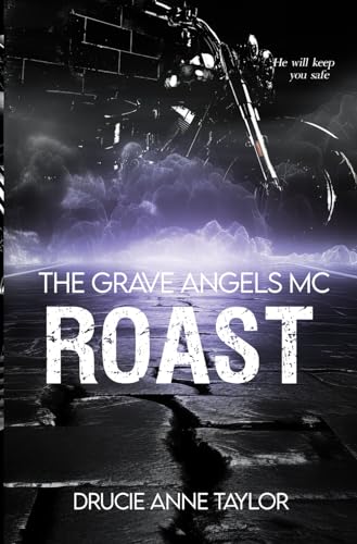 Roast (The Grave Angels MC, Band 5)