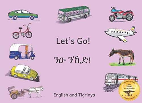 Let's Go!: How to Get Around in Ethiopia in Tigrinya and English