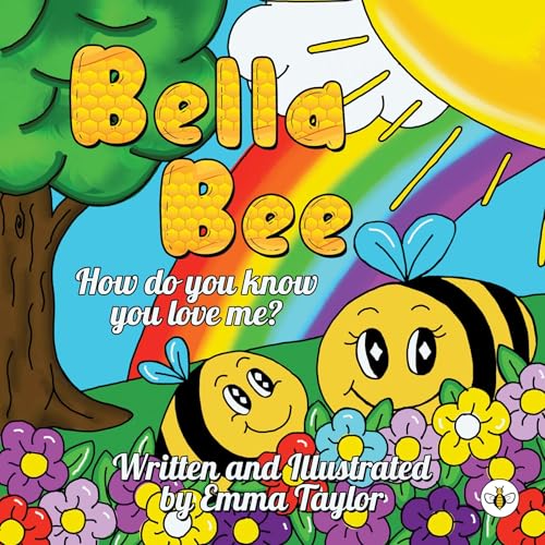 Bella Bee - How do you know you love me? von Bumblebee Books, Olympia Publishers