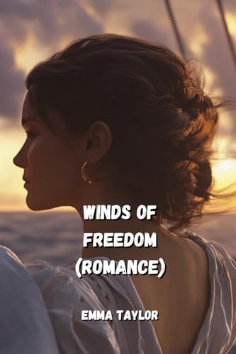 Winds of Freedom (Romance) von Emma Taylor