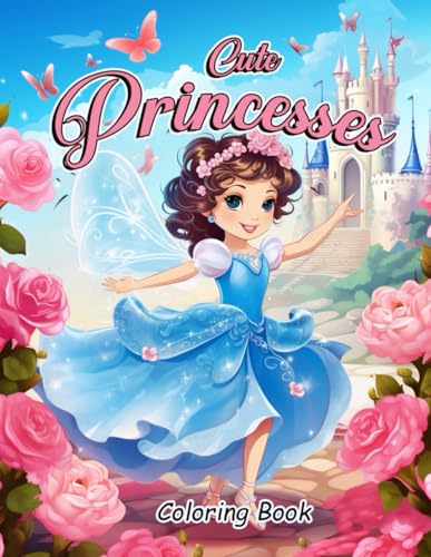 Cute Princesses Coloring Book: Enchanting Royal Adventures Await, Journey with Princesses in a Magical Castle