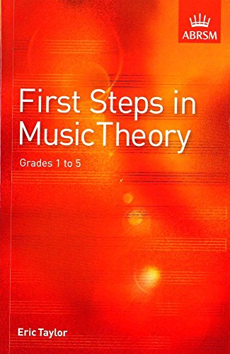 First Steps in Music Theory: Grades 1-5