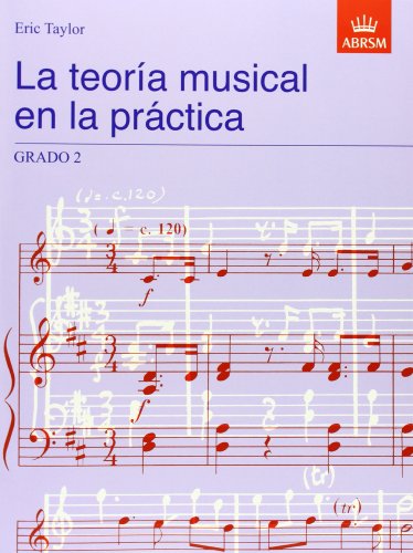 La teoria musical en la practica Grado 2: Spanish edition (Music Theory in Practice (ABRSM)) von ABRSM