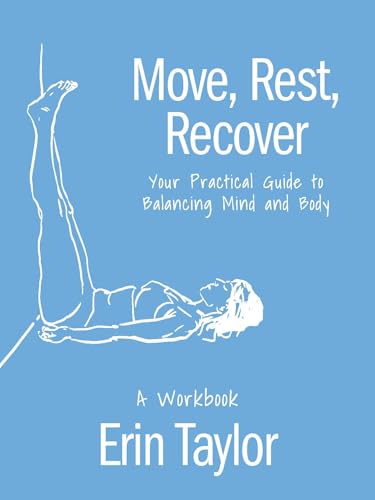 Move, Rest, Recover: A Workbook: Your Practical Guide to Balancing Mind and Body von VeloPress
