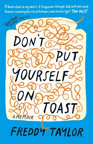 Don't Put Yourself on Toast: A Memoir von Short Books