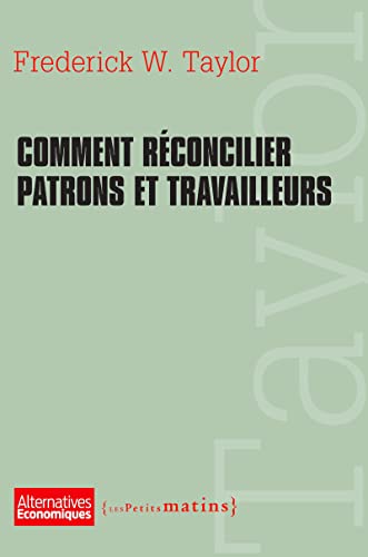 Comment réconcilier patrons et travailleurs von PETITS MATINS