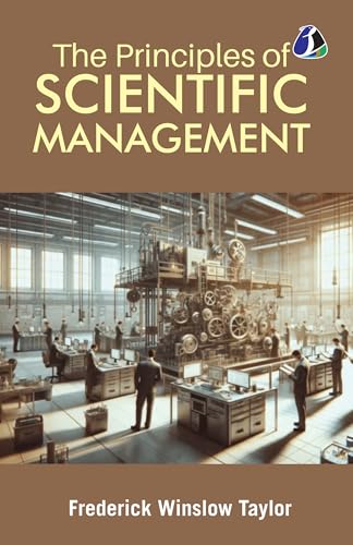 The Principles of Scientific Management The Principles of Scientific Management von SANAGE PUBLISHING HOUSE LLP