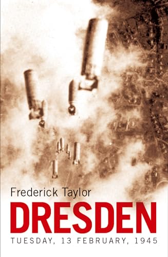 Dresden, Tuesday 13 February 1945, Large ed. Dresden, Tuesday 13 February 1945, Large ed.