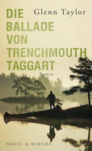 Die Ballade von Trenchmouth Taggart: Roman von Verlag Nagel & Kimche AG