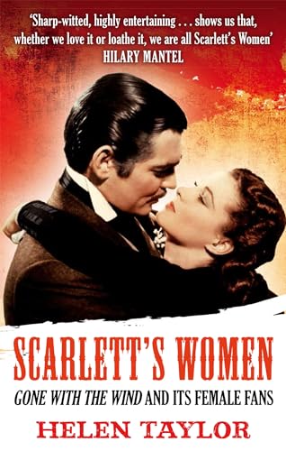 Scarlett's Women: 'Gone With the Wind' and its Female Fans von Virago
