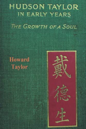 Hudson Taylor In Early Years: The Growth of a Soul von Dead Authors Society