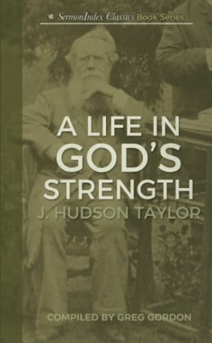 A Life in God's Strength (SermonIndex Classic Book Series, Band 2)