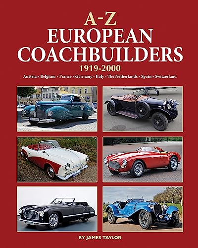 A-Z of European Coachbuilders: 1919-2000, Austria * Belgium * France * Germany * Italy * The Netherlands * Spain * Switzerland A-Z of European Coachbuilders: 1919-2000, Austria * Belgium * France * Germany * Italy * The Netherlands * Spain * Switzerland