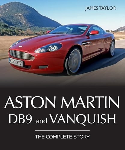 Aston Martin DB9 and Vanquish: The Complete Story (Crowood Autoclassics)