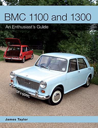 BMC 1100 and 1300: An Enthusiast's Guide