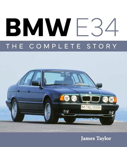 Bmw E34 – the Complete Story (AutoClassic) von The Crowood Press Ltd