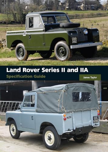 Land Rover Series II and IIA Specification Guide Land Rover Series II and IIA Specification Guide