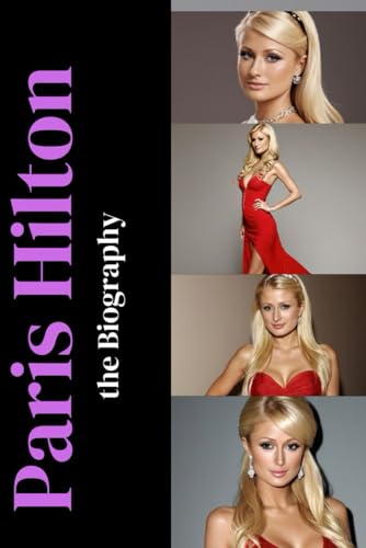 Paris Hilton: The Biography