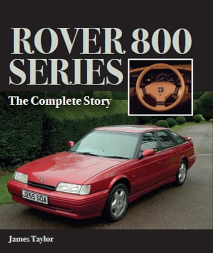 Rover 800 Series: The Complete Story